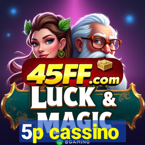 5p cassino